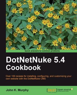 DotNetNuke 5.4 Cookbook, John Murphy
