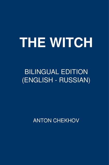 Ведьма – английский и русский параллельные тексты, Anton Chekhov
