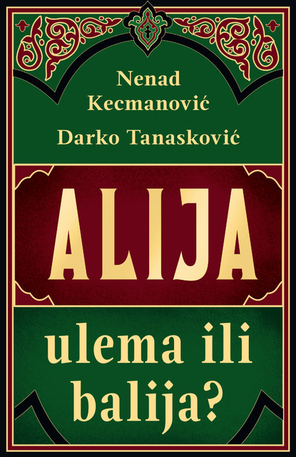 Alija – ulema ili balija, Darko Tanasković, Nenad Kecmanović