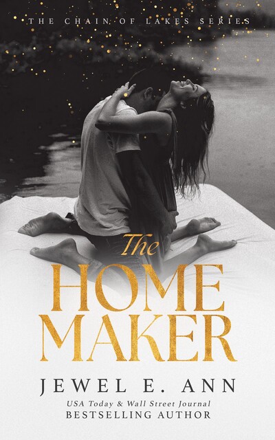 The Homemaker (The Chain of Lakes Series), Jewel E.Ann