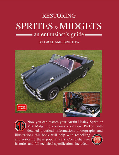 Restoring Sprites & Midgets An Enthusiasts Guide, Grahame Bristow
