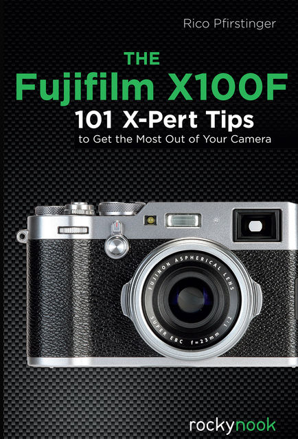 The Fujifilm X100F, Rico Pfirstinger