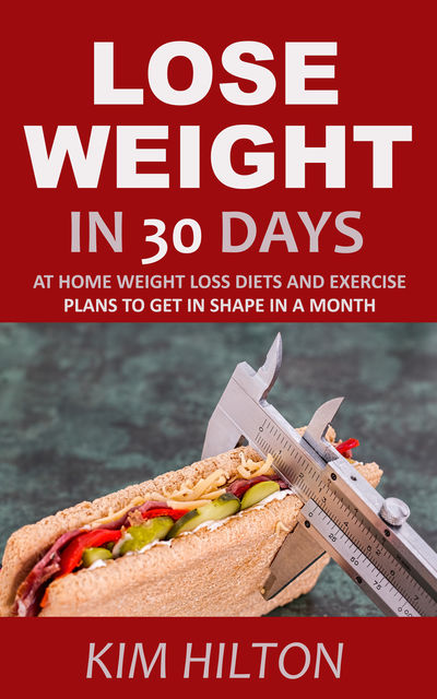 Lose Weight in 30 Days, Kim Hilton