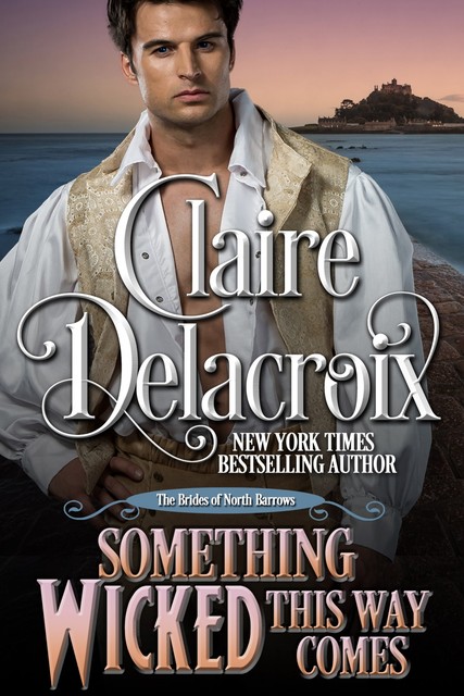 Something Wicked This Way Comes, Claire Delacroix