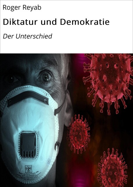 Diktatur und Demokratie, Roger Reyab