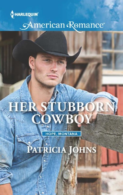 Her Stubborn Cowboy, Patricia Johns