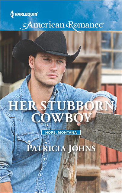 Her Stubborn Cowboy, Patricia Johns