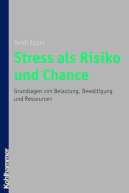 Stress als Risiko und Chance, Heidi Eppel