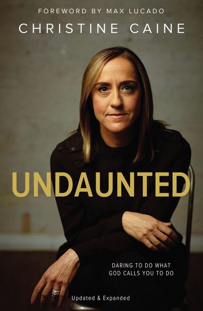 Undaunted, Christine Caine