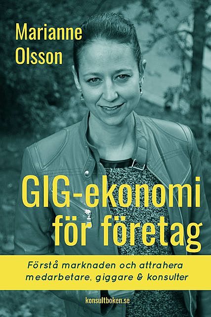 Gig-ekonomi för företag, Marianne Olsson
