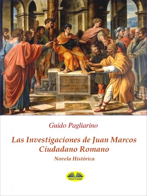 Las Investigaciones De Juan Marcos, Ciudadano Romano, Guido Pagliarino