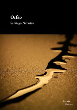 Órfão, Santiago Nazarian