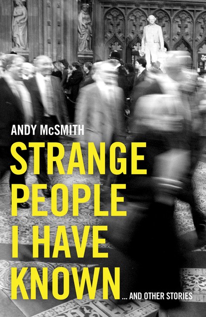 Strange People I Have Known, Andy McSmith