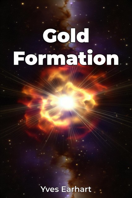 Gold Formation, Yves Earhart