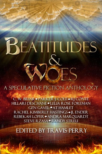 Beatitudes and Woes, Lelia Rose Foreman, C.W. Briar