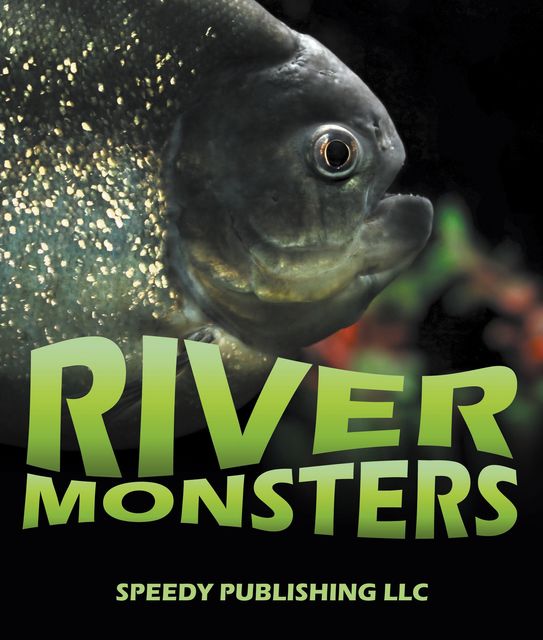 River Monsters, Speedy Publishing
