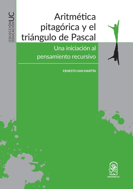 Aritmética pitagórica y el triángulo de Pascal, Ernesto San Martín