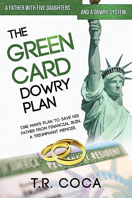 The Green Card Dowry Plan, T.R. Coca