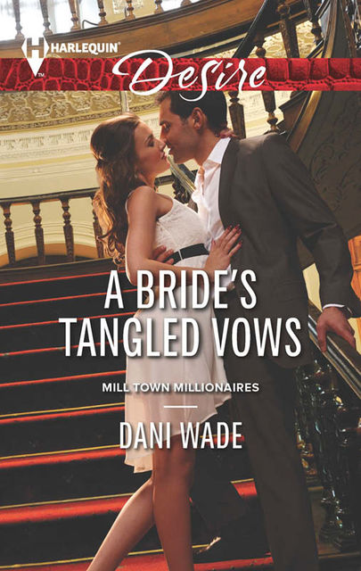 A Bride's Tangled Vows, Dani Wade