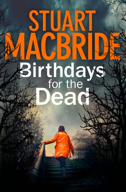 Birthdays for the Dead, Stuart MacBride