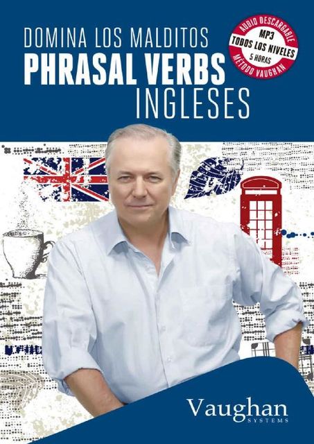 Domina los malditos phrasal verbs (Spanish Edition), Michael Lennard