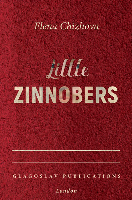 Little Zinnobers, Elena Chizhova