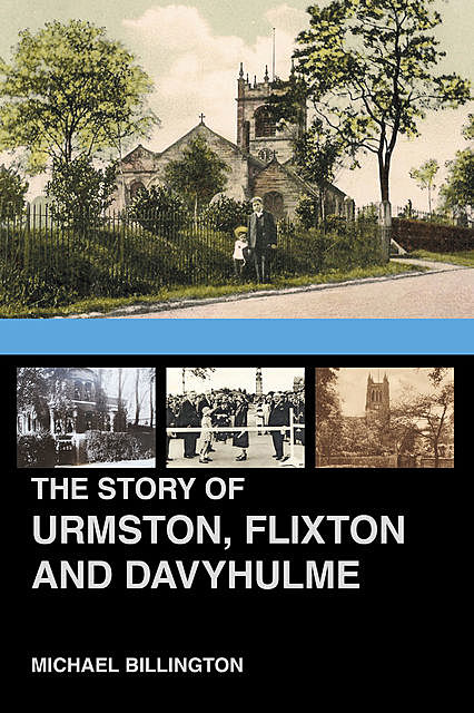 The Story of Urmston, Flixton and Davyhulme, Michael Billington