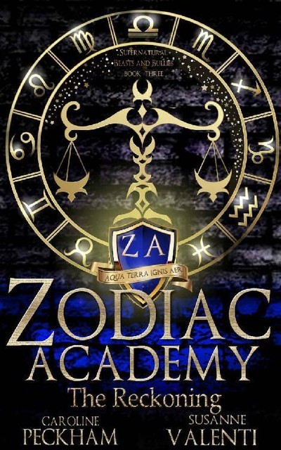 Zodiac Academy 3: The Reckoning: An Academy Bully Romance (Supernatural Bullies and Beasts), Caroline Peckham, Susanne Valenti
