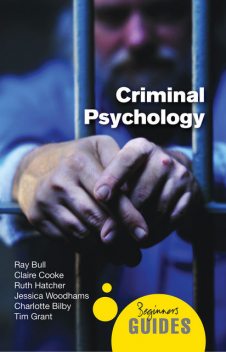 Criminal Psychology, Charlotte Bilby, Claire Cooke, Ray Bull, Tim Grant
