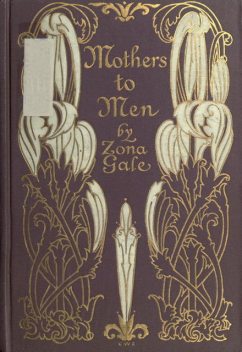 Mothers to Men, Zona Gale