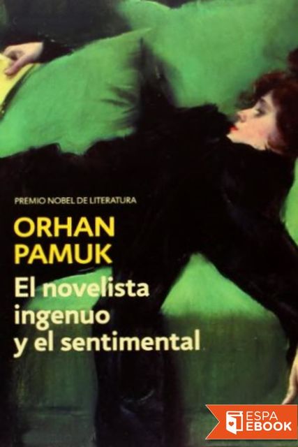 El novelista ingenuo y el sentimental, Orhan Pamuk