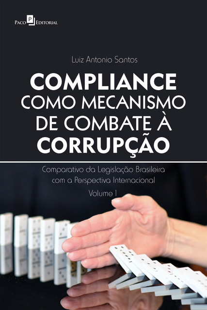 Compliance como mecanismo de combate à corrupção, Luiz Antonio Santos