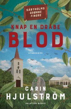 Knap en dråbe blod, Carin Hjulström
