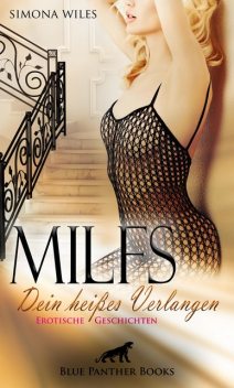 MILFS – Dein heißes Verlangen | Erotische Geschichten, Simona Wiles