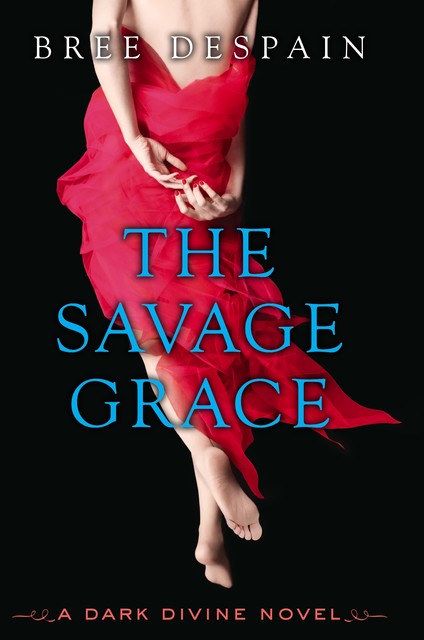 The Savage Grace: A Dark Divine Novel, Bree DeSpain