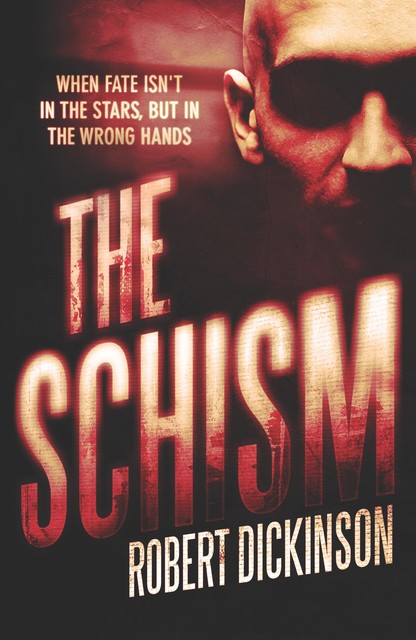 The Schism, Robert Dickinson