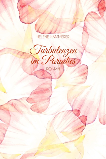 Turbulenzen im Paradies, Helene Hammerer