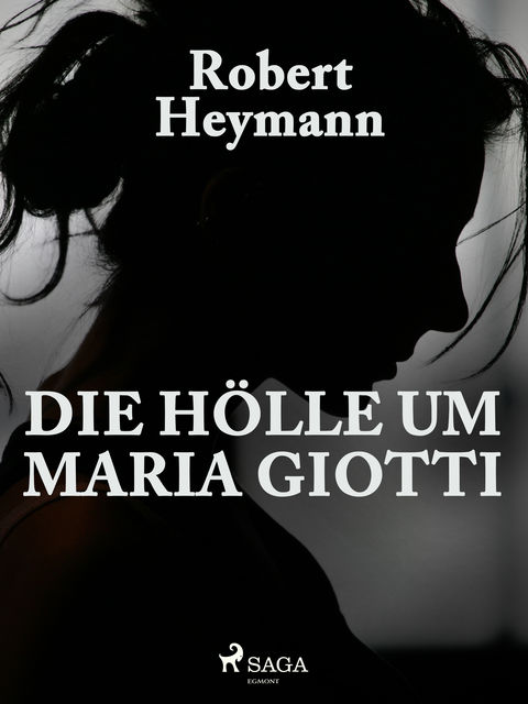Die Hölle um Maria Giotti, Robert Heymann