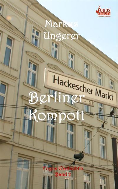 Berliner Kompott, Markus Ungerer