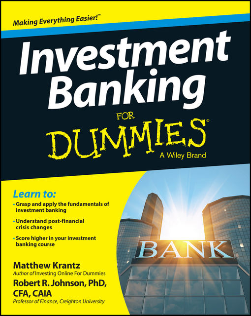 Investment Banking For Dummies, Robert Johnson, Matthew Krantz