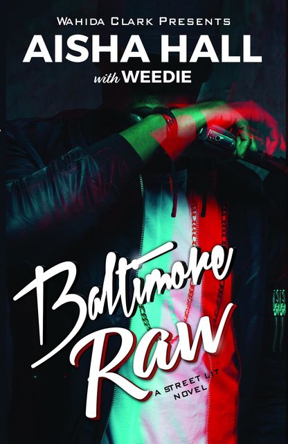 Baltimore Raw, Aisha Hall, Weedie