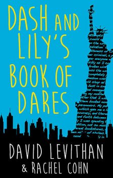 Dash & Lily's Book of Dares, David Levithan, Rachel Cohn