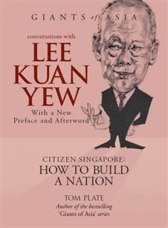 Conversations with Lee Kuan Yew, Tom Plate