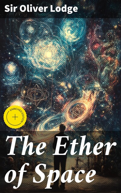 The Ether of Space, Sir Oliver Lodge