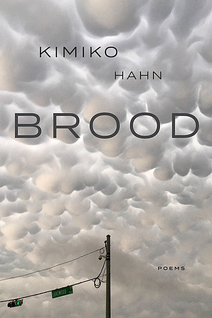 Brood, Kimiko Hahn