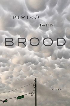 Brood, Kimiko Hahn