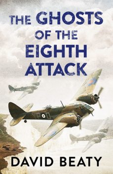 The Ghosts of the Eighth Attack, David Beaty