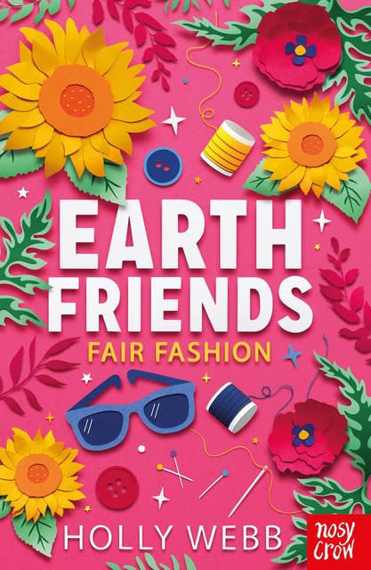 Earth Friends: Fair Fashion, Holly Webb