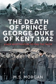 The Death of Prince George, Duke of Kent, 1942, M.S. Morgan