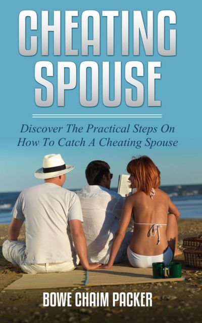 Cheating Spouse, Bowe Packer